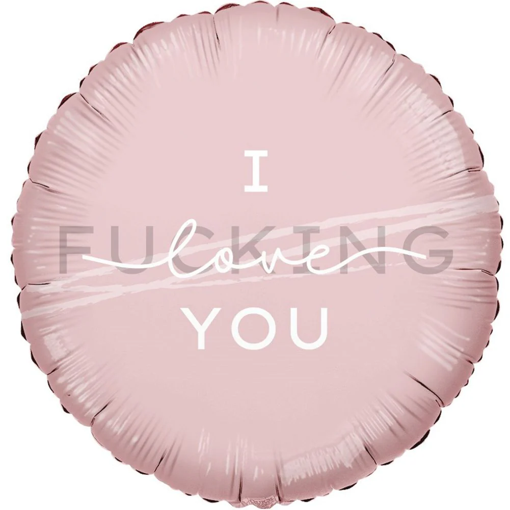 18" I F**** LOVE YOU