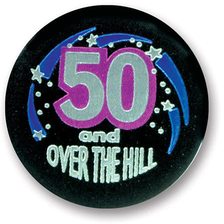 50 & Over-The-Hill Satin Button